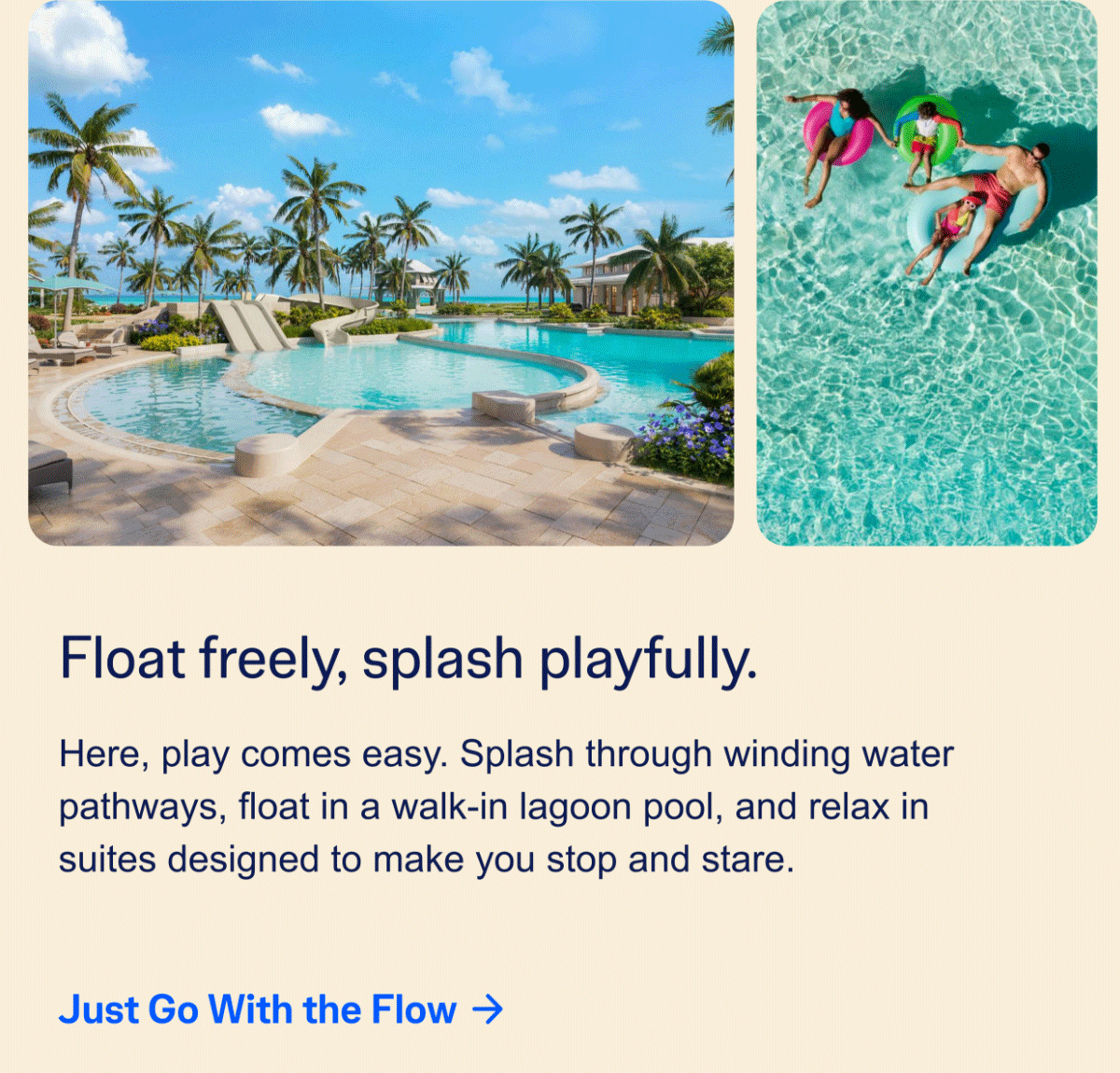 Float freely, splash playfully