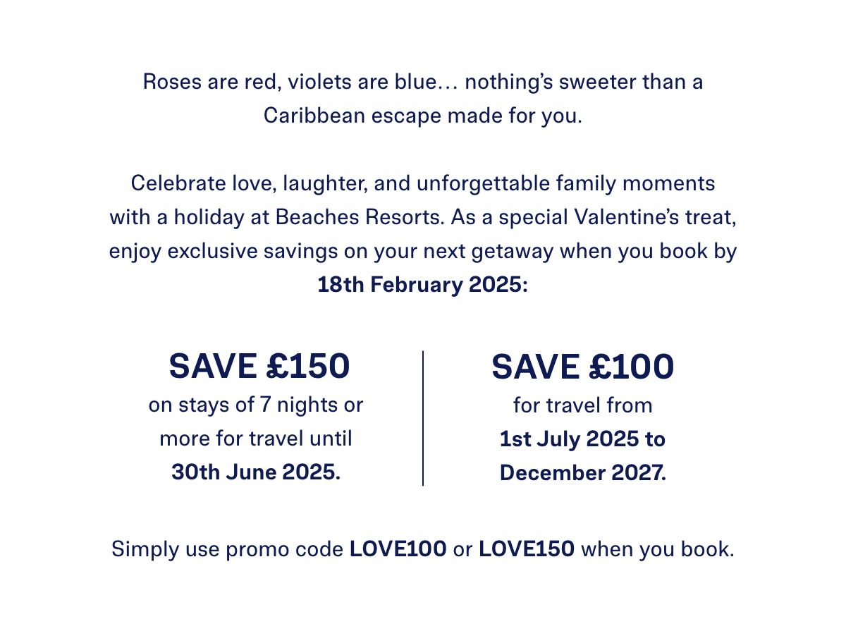 Use promo code LOVE100 or LOVE150