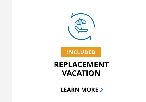 Replacement Vacation                                            Learn More