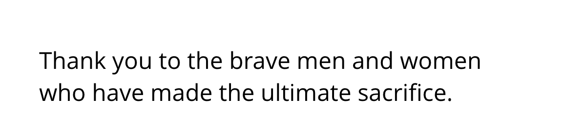 Thank You To The Brave Men And Women