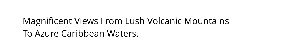 Magnificent Views From Lush Volcanic