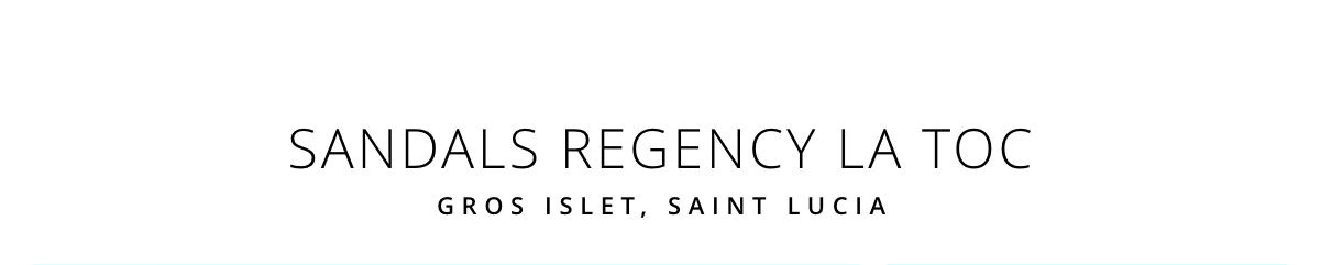 Sandals Regency La Toc
