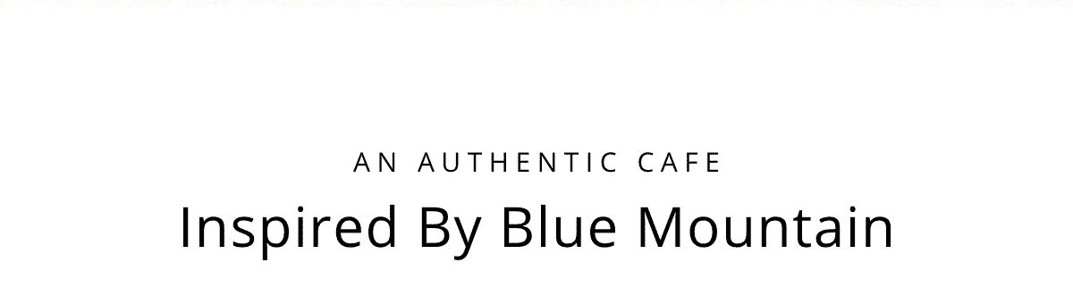 Inspired By Blue Mountain