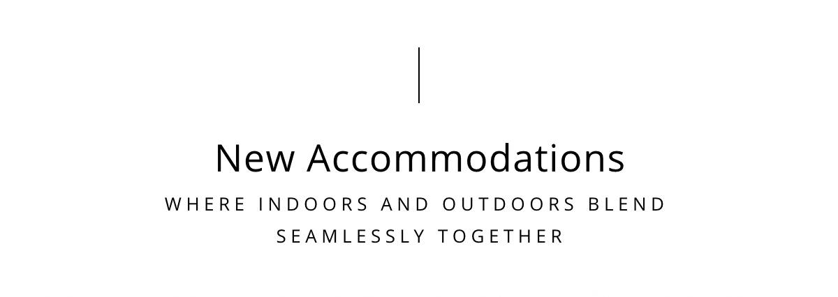 New Accommodations