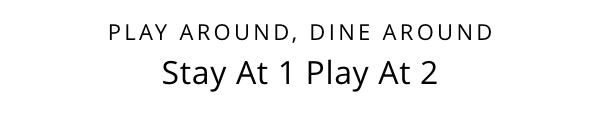 Stay At 1 Play At 2