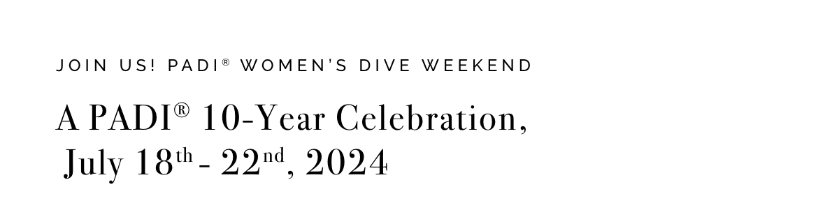 Join Us PADI Women's Dive Weekend