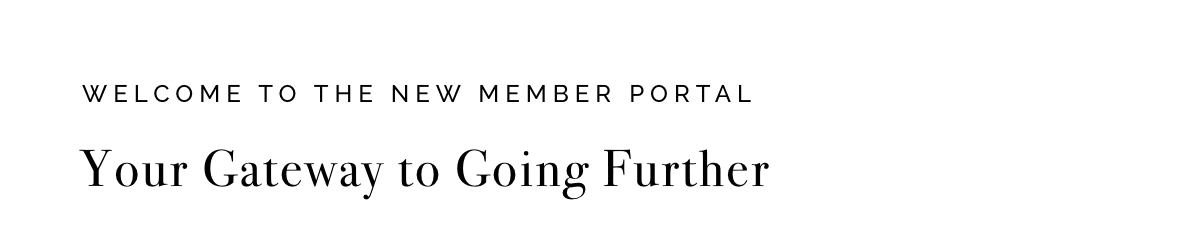Your Gateway To Going Further