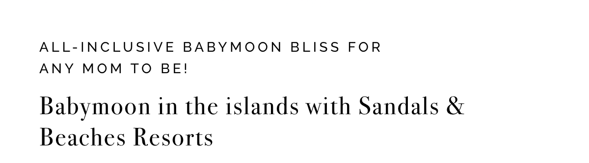 Babymoon Bliss For Any Mom To Be