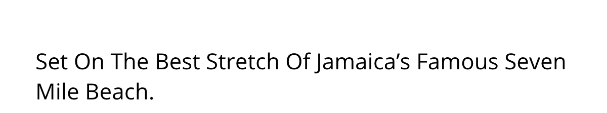 Set On The Best Stretch Of Jamaica's Famous Seven Mile Beach