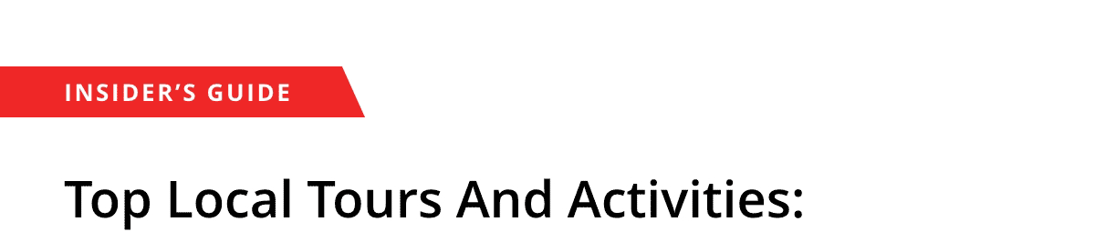 Top Local Tours And Activities