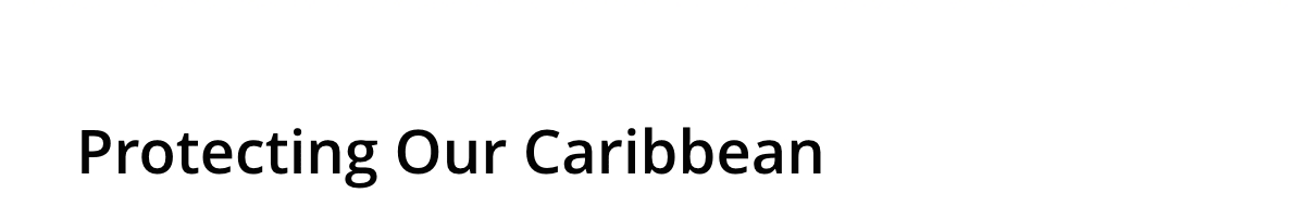 Protecting Our Caribbean