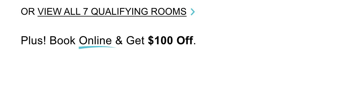 View All 7 Qualifying Rooms