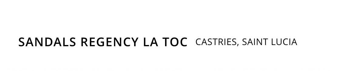 Sandals Regency La Toc
