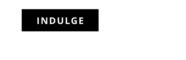 Indulge