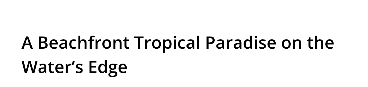 A Beachfront Tropical Paradise