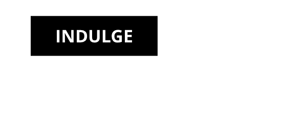 Indulge
