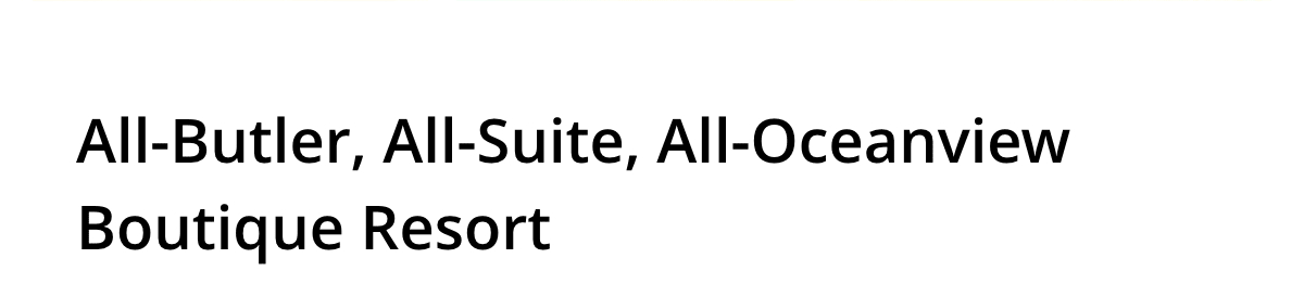 All-Butler, All-Suite, All-Oceanview