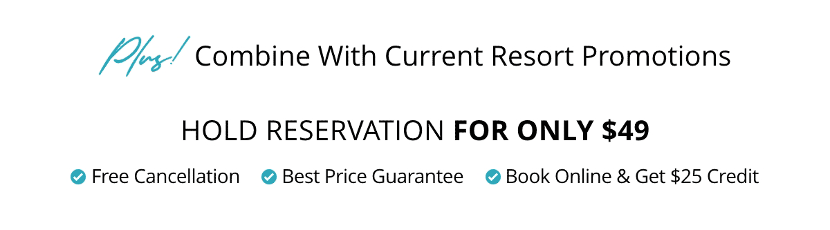 Combine With Current Resort Promotions