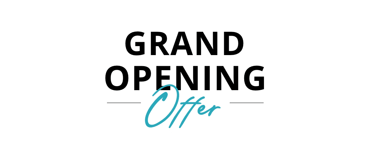 Grand Opening Offer