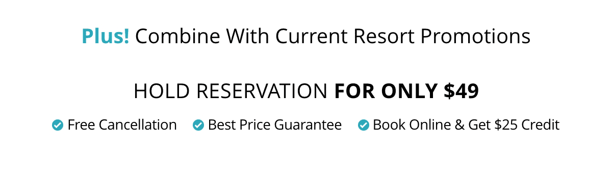 Combine With Current Resort Promotions