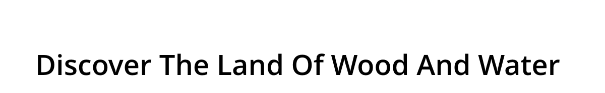 Discover The land Of Wood And Wafer