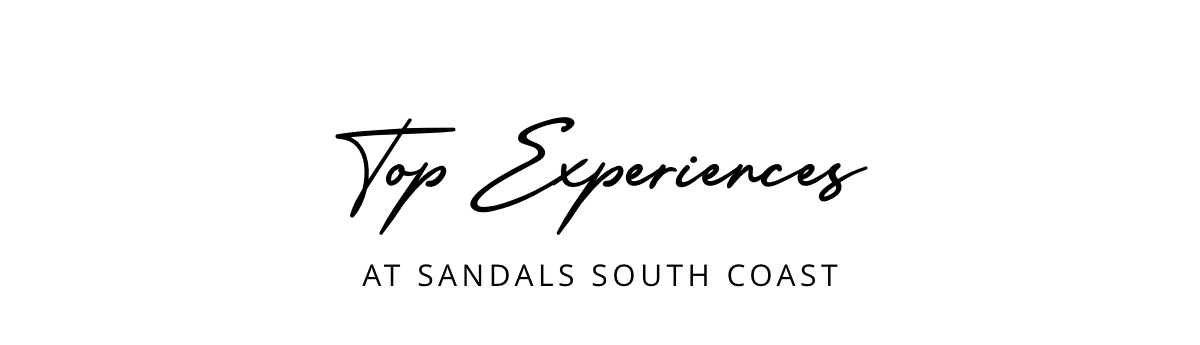 Top Experiences at Sandals South Coast