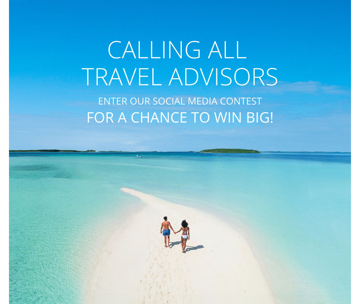 Calling All Travel Advisors