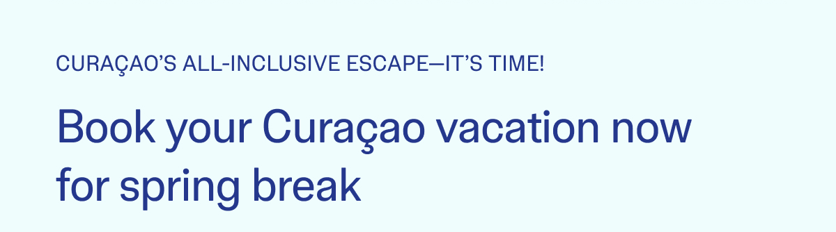 Book Your Curacao Vacation Now