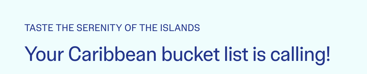 Taste The Serenity Of The Island