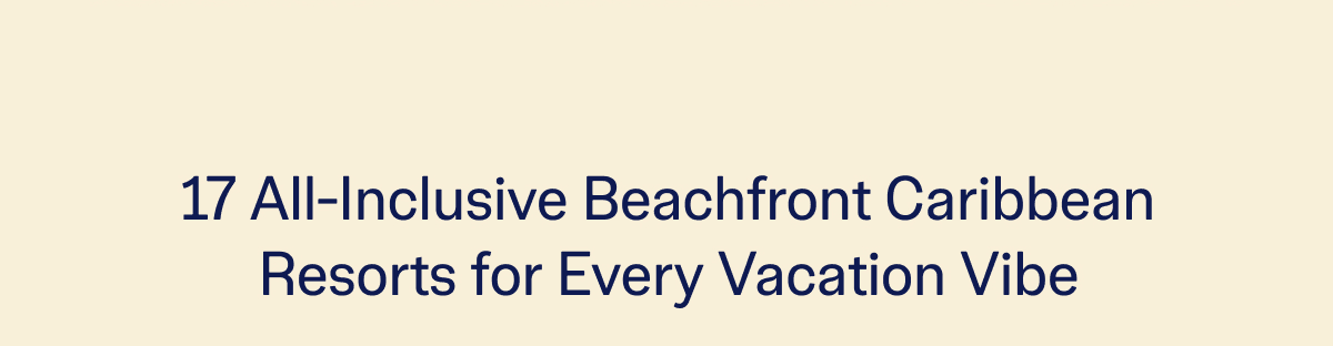 17 All-Inclusive Beachfront Caribbean