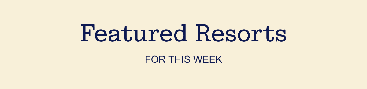 Featured Resorts