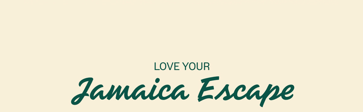 Love Your Jamaica Escape