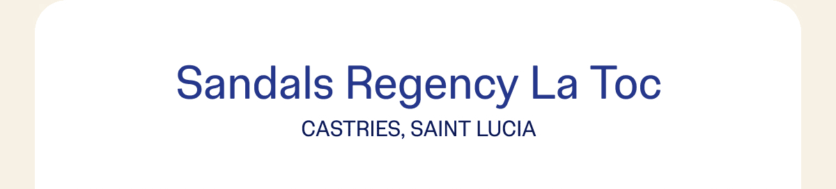 Sandals Regency La Toc