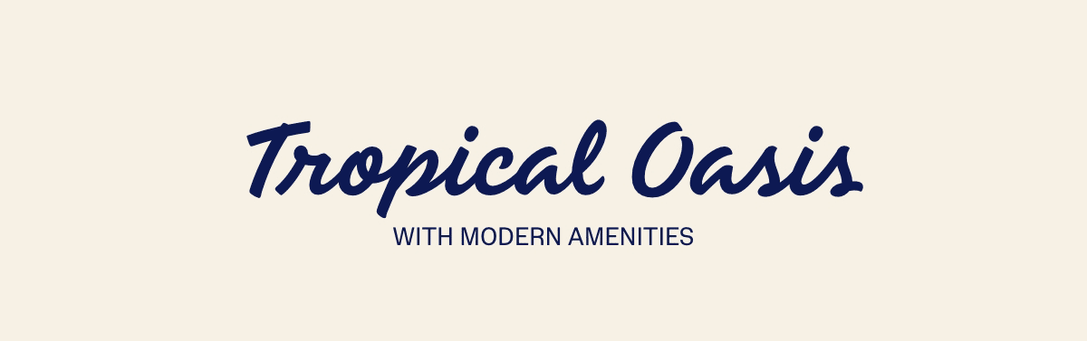 Tropical Oasis