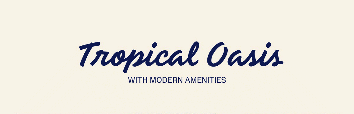 Tropical Oasis